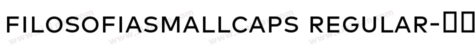 FilosofiaSmallCaps Regular字体转换